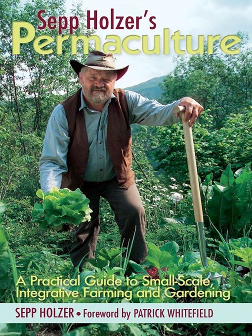 Title details for Sepp Holzer's Permaculture by Sepp Holzer - Available